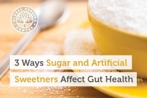 A jar full of sugar. Sugar and artificial sweeteners can affect your gut health in a negative way.