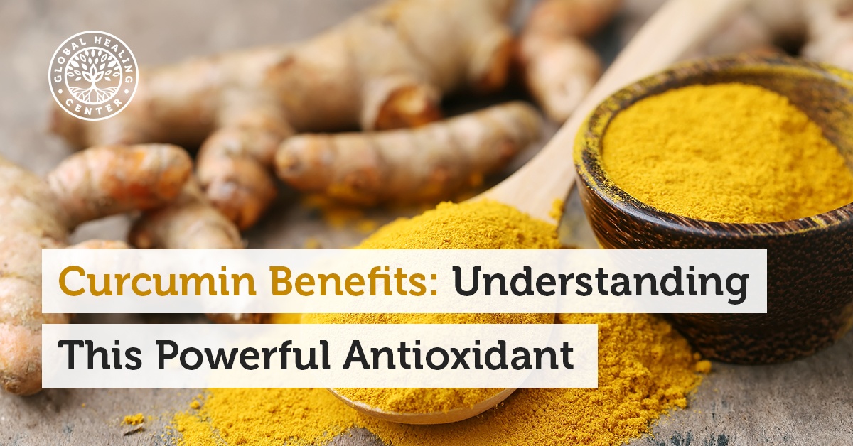 Curcumin Benefits Understanding This Powerful Antioxidant